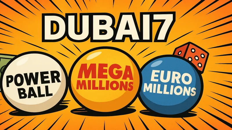 dubai7_powerball_megamillions_euromillions
